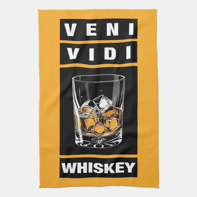Veni Vidi Whiskey | Funny Quote For Whiskey Lovers Tea Towel (Vertical)