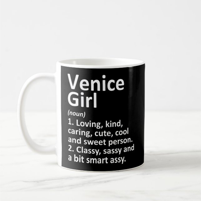 Venice Girl Fl Florida Funny City Home Roots Gift Coffee Mug (Left)