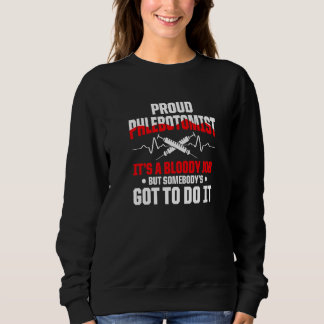Venipuncture Needle Meme For A Phlebotomy Nurse Sweatshirt