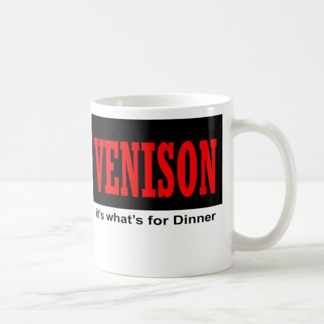 VENISON it's what's for Dinner Mug (Right)