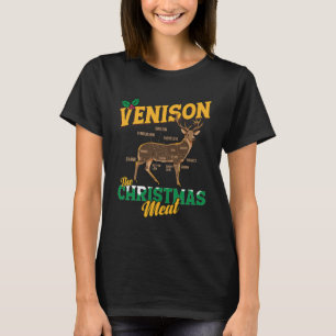 Venison The Christmas Meat  Deer Hunting Xmas Hunt T-Shirt