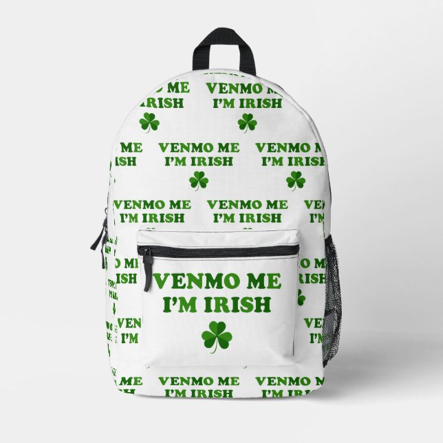 Venmo Me I'm Irish Printed Backpack (Front)
