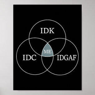 Venn Diagram Idgaf Funny Meme Science Scifi Idc Id Poster