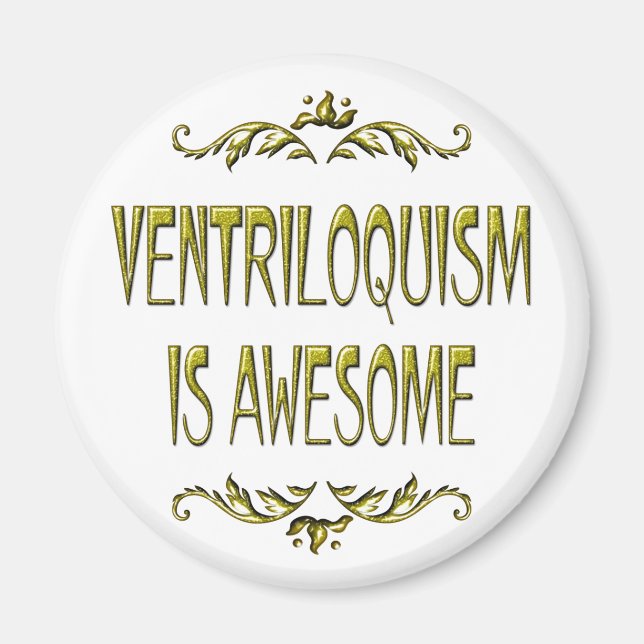 Ventriloquism is Awesome Magnet (Front)