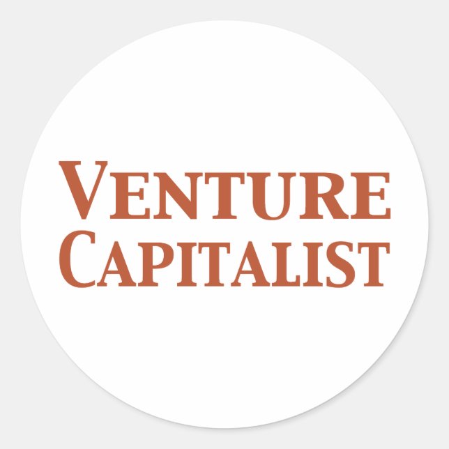 Venture Capitalist Gifts Classic Round Sticker (Front)