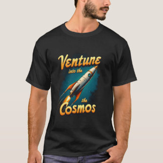 Venture into the Cosmos Rocket- Space Explorer Gra T-Shirt