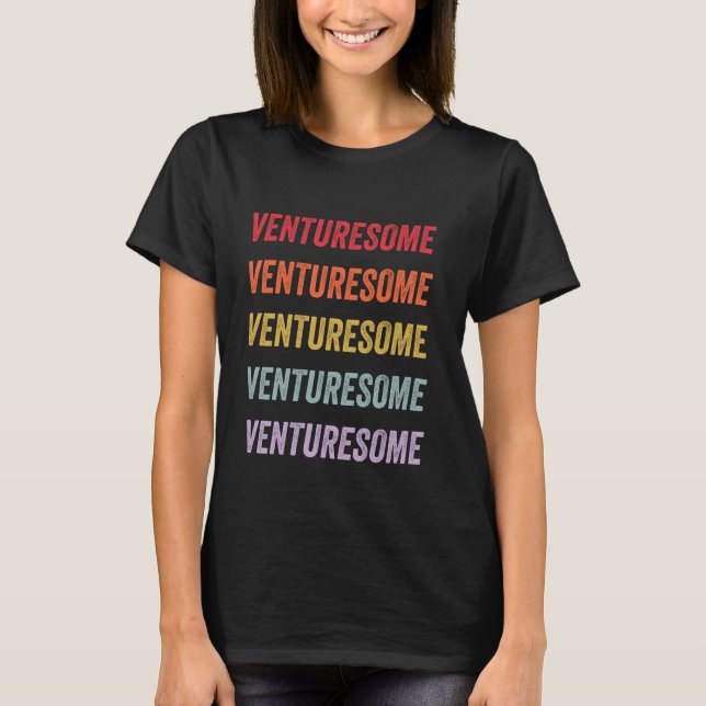 Venturesome T-Shirt (Front)