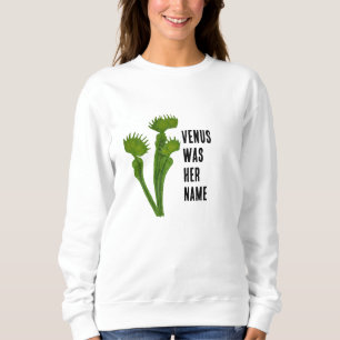 Venus Flytrap feminist sweatshirt