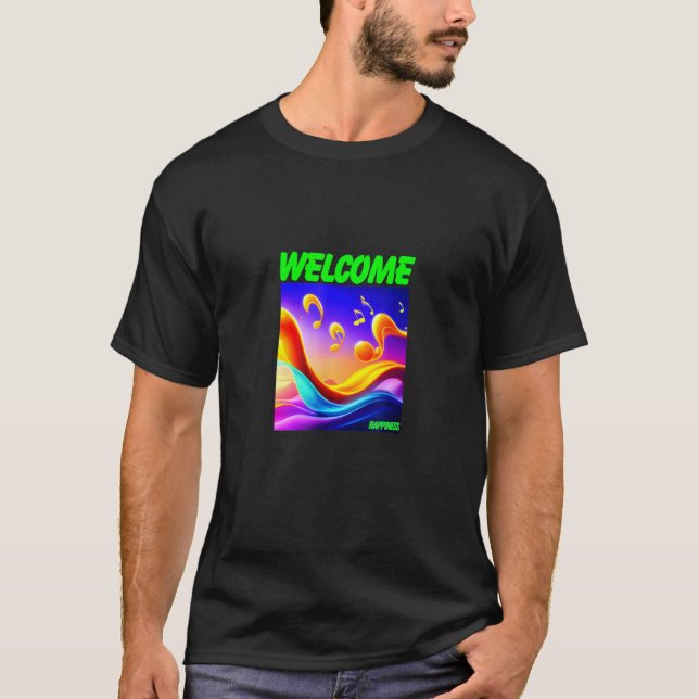 Venustas Art Welcome Happiness T-Shirt (Front)