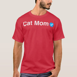Verified Cat Mum Funny Gift for Women and Kids T-Shirt