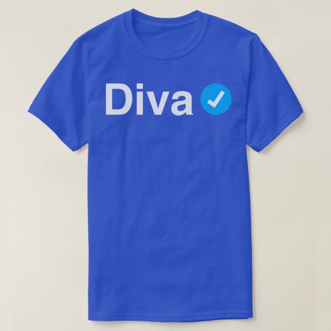 Verified Diva Funny Gift for Queens Women and Girl T-Shirt (Design Front)