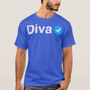 Verified Diva Funny Gift for Queens Women and Girl T-Shirt