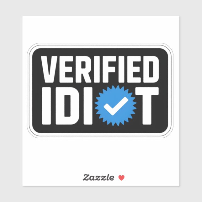 Verified Idiot Social Badge Parody (Sheet)
