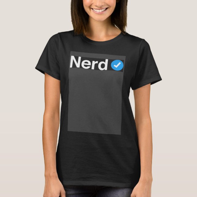 Verified Nerd    for Men Women and Kids T-Shirt (Front)
