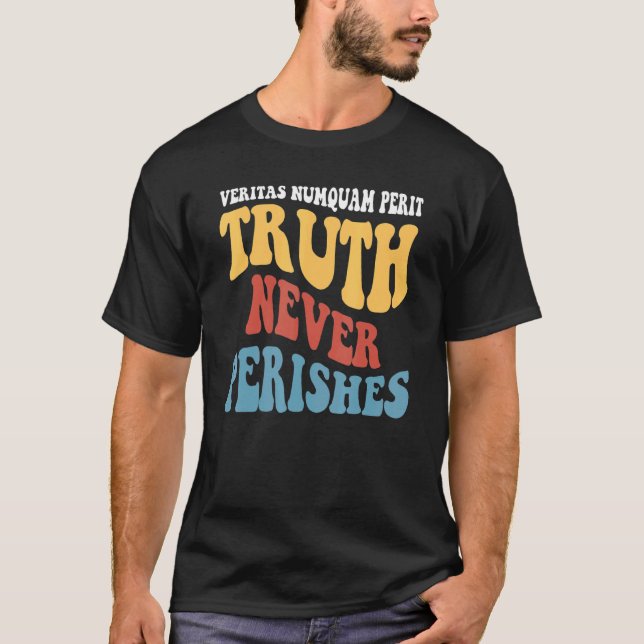 Veritas Numquam Perit  Truth Never Perishes T-Shirt (Front)