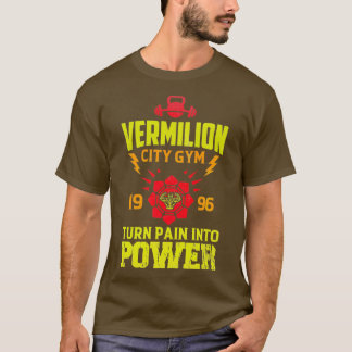 Vermilion City Gym Turn Pain Into Power  T-Shirt
