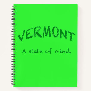 Vermont. A state of Mind Notebook
