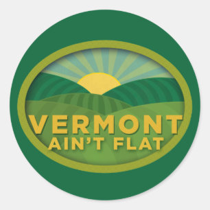 Vermont Ain't Flat Classic Round Sticker