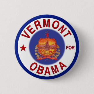 VERMONT FOR OBAMA Button