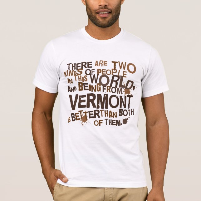 Vermont (Funny) Gift T-Shirt (Front)