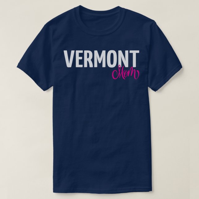 Vermont Mum 1 T-Shirt (Design Front)