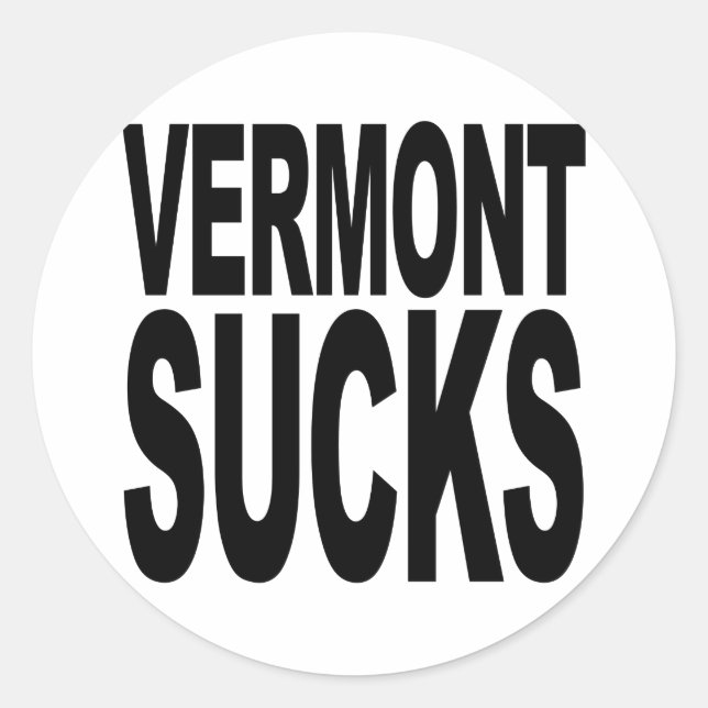 Vermont Sucks Classic Round Sticker (Front)