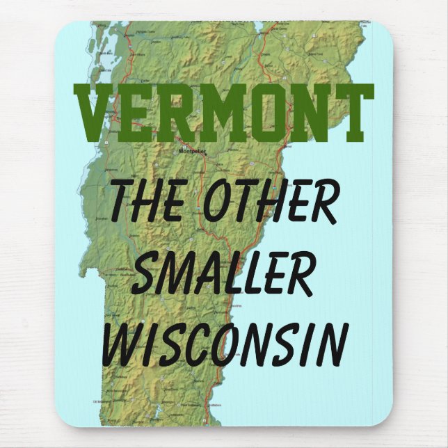 Vermont: The Other Smaller Wisconsin Mouse Mat (Front)