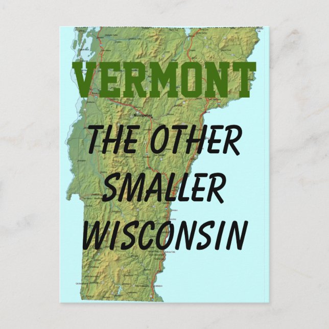 Vermont: The Other Smaller Wisconsin Postcard (Front)