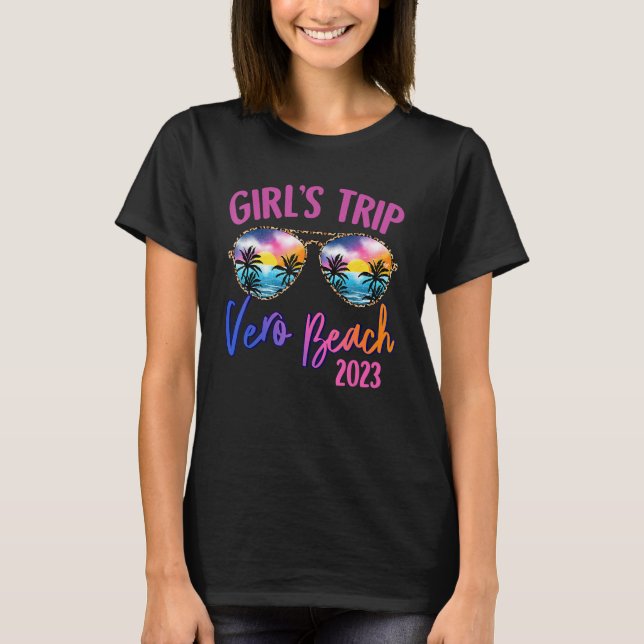 Vero Beach 2023 Girls Trip Sunglasses Summer Girlf T-Shirt (Front)