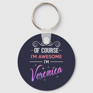 Veronica Of Course I'm Awesome Name Key Ring