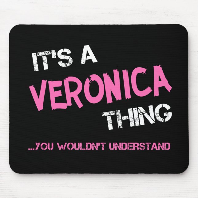 Veronica thing you wouldn't understand name mouse mat (Front)