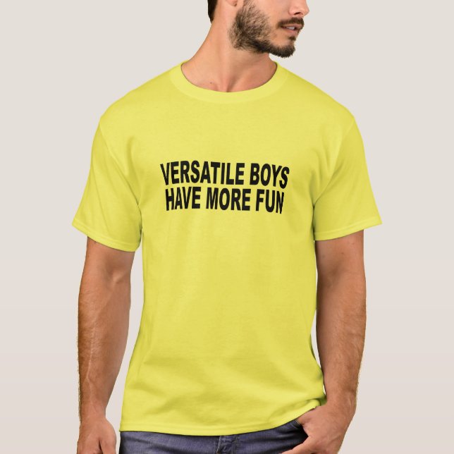 VERSATILE BOYS HAVE MORE FUN! T-Shirt (Front)