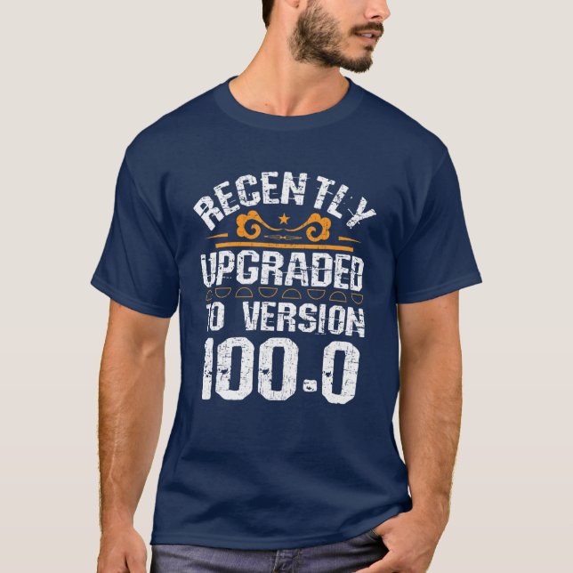 Version 100.0 - Funny 100th birthday gift 100 Year T-Shirt (Front)