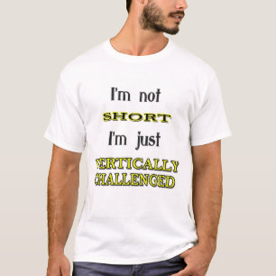 Vertically Challenged T-Shirt