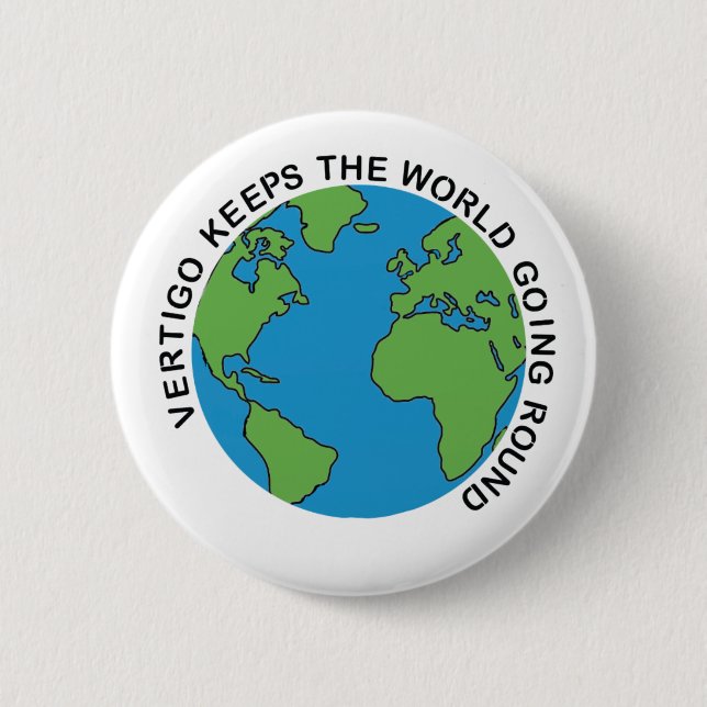 Vertigo keeps the world going round 6 cm round badge (Front)