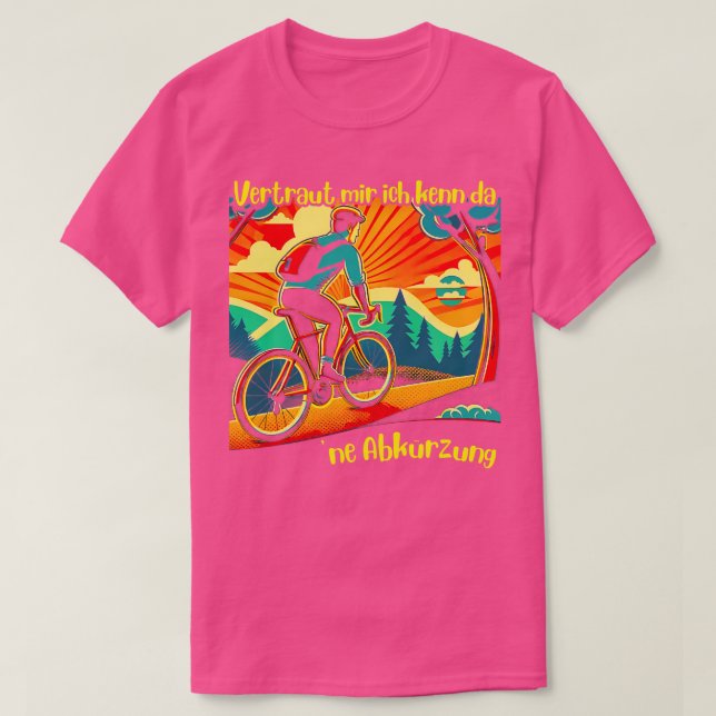 Vertraut mir ich kenn da ne Abkrzung Wandern lusti T-Shirt (Design Front)