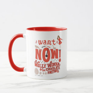Veruca Salt - I Want It Now! Mug