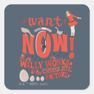 Veruca Salt - I Want It Now! Square Sticker