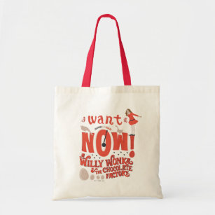 Veruca Salt - I Want It Now! Tote Bag