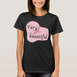 Very Beautiful Feminine T-Shirt