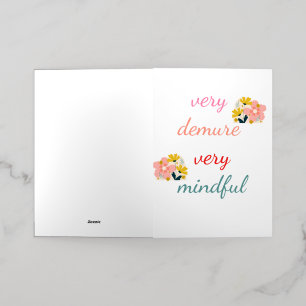 very Demure, very demure very mindful Foil Greeting Card