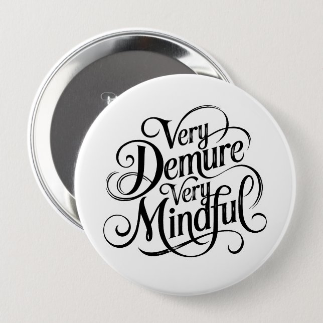 Very Demure Very Mindful  10 Cm Round Badge (Front & Back)