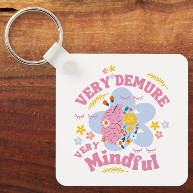 VERY DEMURE VERY MINDFUL Floral Well-Being Key Ring (Front)
