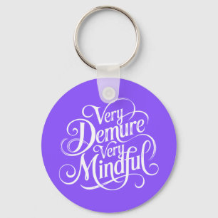 Very Demure Very Mindful Key Ring