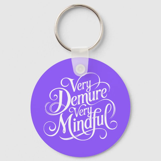 Very Demure Very Mindful  Key Ring (Front)