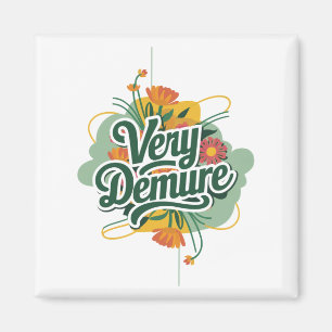 Very Demure Very Mindful Trend Demure & Mindful  Magnet