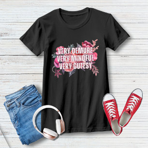Very Demure, Very Mindful, Very Cutesy Pink Floral T-Shirt
