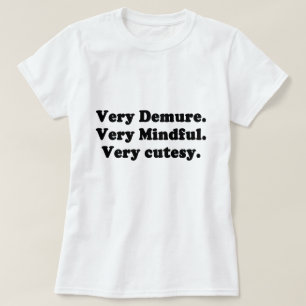 very demure very mindful very cutesy T-Shirt