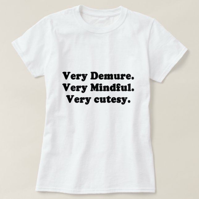 very demure very mindful very cutesy T-Shirt (Design Front)