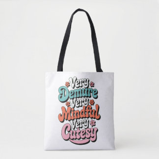Very Demure Very Mindful Very Cutesy Vibrant Girly Tote Bag